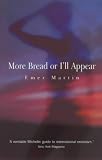 More Bread or I'll Appear