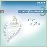 Peace of Mind 3:  Oasis of Bliss