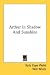 Books : Arthur In Shadow And Sunshine
