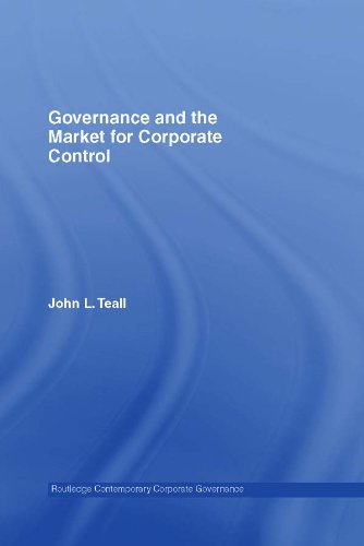 Governance and the Market for Corporate Control (Routledge Contemporary Corporate Governance)