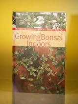 Bonsai Boy's Growing Bonsai Indoors<br>By Brooklyn Botanical Gardens<br>
