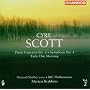 Cyril Scott: Piano Concerto No. 1; Symphony No. 4; Early One Morning