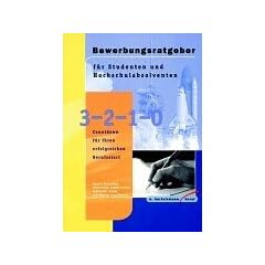 Bewerbungsratgeber f�r Studenten und Hochschulabsolventen