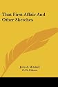 That first affair,: And other sketches,
