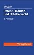 Patent-, Marken- und Urheberrecht. Leitfaden f�r Ausbildung und Praxis