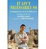 It Ain't Necessarily So: Investigating the Truth of the Biblical Past (Charnwood Library)