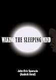 WAKING THE SLEEPING MIND