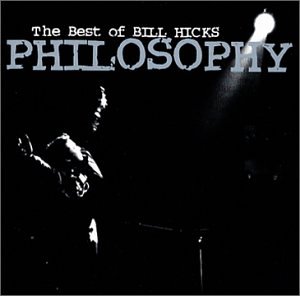 CD-Charts  Music : Philosophy: The Best Of Bill Hicks
