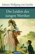 Johann Wolfgang Goethe: Die Leiden des jungen Werther