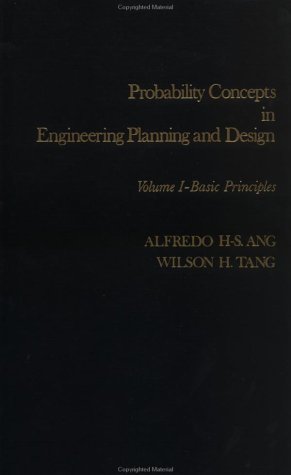 Probability Concepts in Engineering Planning and Design, Basic Principles (Probability Concepts in Engineering Planning & Design) (Volume 1)