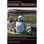 The Complete Guide to Spring Training