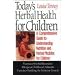 Today's Herbal Health for Children: A Comprehensive Guide to Understanding Nutrition and Herbal Medicine for Children