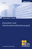 Produkt-Bild: Zeitarbeit und Arbeitnehmer&uuml;berlassungsG: Neuregelungen und Kommentierung zum Arbeitnehmer&uuml;berlassungsgesetz