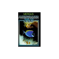 Meerwasser Atlas, Kst, Bd.1: Die gemeinsame Pflege von Wirbellosen Tieren und tropischen Meeresfischen im Aquarium