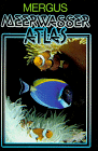 Meerwasser Atlas, Kst, Bd.1: Die gemeinsame Pflege von Wirbellosen Tieren und tropischen Meeresfischen im Aquarium