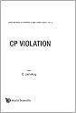 CP Violations (Advanced Series on Directions in High Energy Physics, Vol 3)