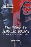 The Films of Jean-Luc Godard: Seeing the Invisible (Cambridge Film Classics)