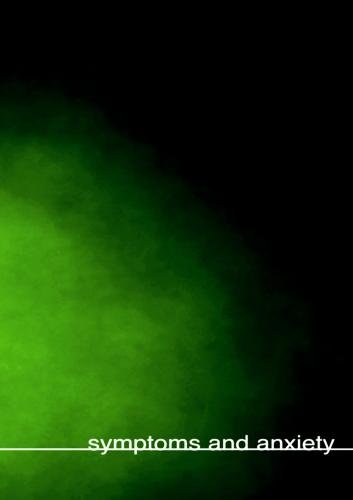 Symptoms and Anxiety