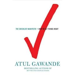 THE CHECKLIST MANIFESTO: HOW TO GET THINGS RIGHTBYGawande, Atul[Hardcover] on Dec-2009
