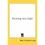 Growing Into Light