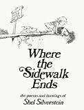 Where The Sidewalk Ends - The Poems And Drawings Of Shel Silverstein