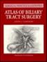 Atlas of Biliary Tract Surgery