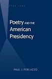 Poetry and the American Presidency