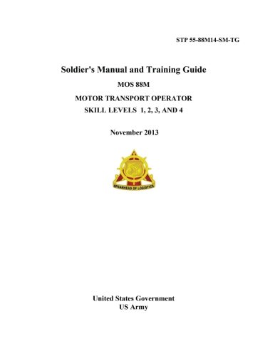 STP 55-88M14-SM-TG  Soldier's Manual and Training Guide MOS 88M Motor Transport Operator Skill Levels 1, 2, 3 AND 4   November 2013