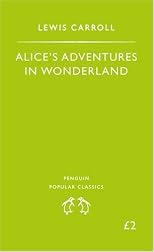 Alice's Adventures in Wonderland (Penguin Popular Classics)