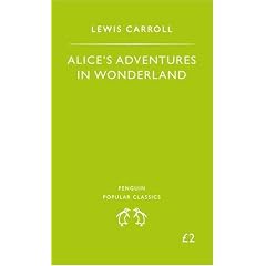 Alice's Adventures in Wonderland (Penguin Popular Classics)