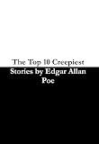 The 10 Creepiest Edgar Allan Poe Stories (The Raven, Tell-Tale Heart, Cask of Amontillado, Fall of the House of Usher, Hop Frog, The Pit and The Pendulum, Black Cat)