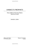 America's Prophets: How Judicial Activism Makes America Great