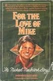 For the love of Mike