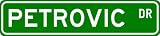 PETROVIC Street Sign ~ Personalized Family Lastname Novelty Sign ~ Gameroom, Basement, Garage Sign ** Aluminum 4 x 18