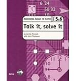 Talk it, solve it - Reasoning Skills in Maths Set of 3: Talk it, solve it - Reasoning Skills in Maths Yrs 5 & 6: 2