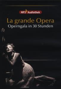La grande Opera � Die sch�nsten Opern