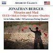 Berger: Miracles And Mud / Sink Or Swim / Doubles / For Amos