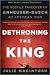Books : Dethroning the King 1st (first) edition