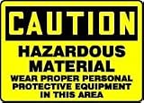 CAUTION HAZARDOUS MATERIAL WEAR PROPER PERSONAL PROTECTIVE EQUIPMENT IN THIS AREA 10 x 14 Adhesive Dura-Vinyl Sign