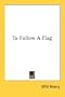 To Follow A Flag