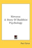 Nirvana: A Story Of Buddhist Psychology