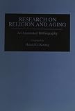 Research on religion and aging : an annotated bibliography