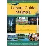 Leisure Guide Malaysia: Mixing Business with Pleasure in the Heart of South-East Asia