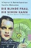 Die blinde Frau, die sehen kann. Ratselhafte Phanomene unseres BewuBtseins.