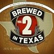 Brewed In Texas Vol. 2