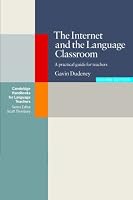 The Internet and the Language Classroom (Cambridge Handbooks for Language Teachers)