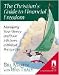 Books : The Christian's Guide to Financial Freedom: Managing Your Money and Your Life from a Biblical Perspective