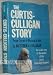 The Curtis-Culligan Story: From Cyrus to Horace to Joe: The Inside Story of the Decline of the Curtis Publishing Company