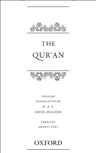 The Quran : English translation with parallel Arabic text (Oxford Worlds Classics)