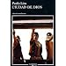 Ciudad De Dios / City of God (Andanzas) (Spanish Edition)